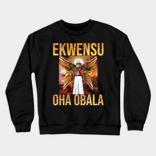 Igbo / African Gods : EKWENSU By SIRIUSUGOART Crewneck Sweatshirt